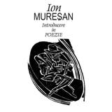 Introducere in poezie - Ion Muresan, editura Charmides