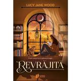Revrajita - Lucy Jane Wood, editura Storia Books