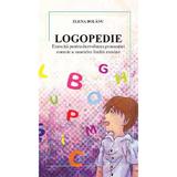 Logopedie - Elena Bolanu, editura Cartea Romaneasca