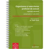 Organizarea si exercitarea profesiei de avocat. Legislatie adnotata Act.1 iulie 2025 Ed. Spiralata - Tudor Duca, editura Solomon