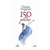 150 De Proeme - Varujan Vosganian, editura Junimea