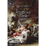 Razboiul fara veac - David Seko, editura Junimea
