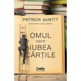 Omul care iubea cartile - Patrick deWitt, editura Corint