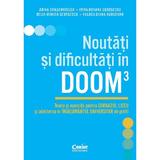 Noutati si dificultati in DOOM3 - Adina Dragomirescu, editura Corint