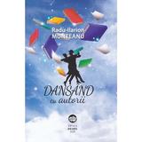 Dansand cu autorii - Radu-Ilarion Munteanu, editura Neuma