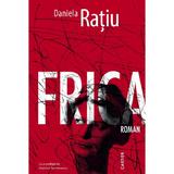 Frica - Daniela Ratiu, editura Cartier