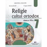 Religie. Cultul ortodox - Clasa 7 - Manual - Sorina Ciuca, Dragos Ionita, editura Didactica si Pedagogica