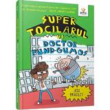 Super Tocilarul vs doctor Fund-Gumos - Jess Bradley, editura Gama