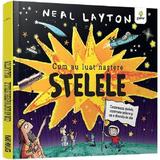 Cum au luat nastere stelele - Neal Layton, editura Gama