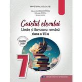 Limba si literatura romana - Clasa 7 - Caietul elevului - Mihaela Daniela Cirstea, Alexandra Dragomirescu, Ileana Sanda, editura Didactica Si Pedagogica