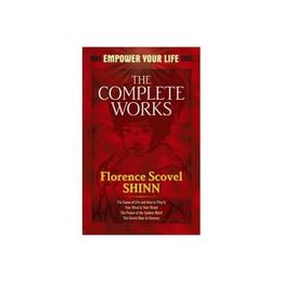 Complete Works of Florence Scovel Shinn, editura Dover Publications