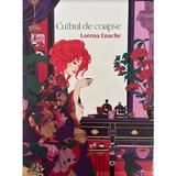 Cuibul de coapse - Lorena Enache, editura Charmides