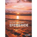 Efemeride - Victor Horeanu, editura Letras