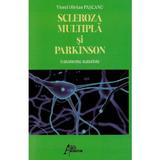 Scleroza multipla si Parkinson. Tratamente naturiste - Viorel Olivian Pascanu, editura Antet Revolution