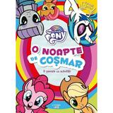 My Little Pony: O poveste de cosmar. O poveste cu activitati, editura Litera