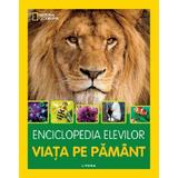 Enciclopedia elevilor. Viata pe pamant, editura Litera