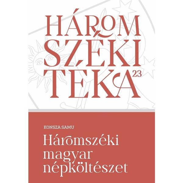 Haromszeki magyar nepkolteszet - Konsza Samu, editura Tortoma