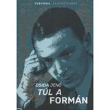 Tul a forman - Dsida Jeno, editura Tortoma