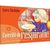Exercitii de respiratie. Program educational distractiv - Laura Hardalau, editura Jucarii Vorbarete