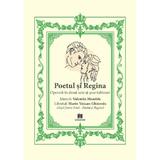 Poetul si Regina. Opereta in doua acte si sase tablouri - Marin Voican-Ghoroiu, Valentin Mandric, Editura Creator