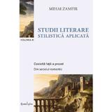 Studii Literare. Stilistica Aplicata Vol.3 - Mihai Zamfir