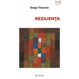 Rezilienta - Serge Tisseron, editura Spandugino