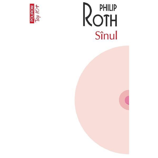 Sinul - Philip Roth, editura Polirom