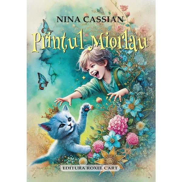 Printul Miorlau - Nina Cassian, editura Roxel Cart