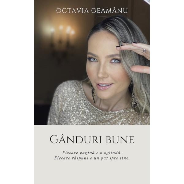 Ganduri bune - Octavia Geamanu, editura Octavia Geamanu