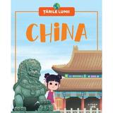 Tarile lumii: China, editura Litera
