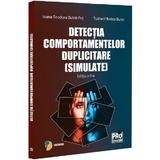 Detectia comportamentelor duplicitare (simulate) Ed.2 - Tudorel Badea Butoi, Ioana Teodora Butoi-Put, editura Pro Universitaria