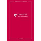 Quo vadis - Henryk Sienkiewicz, editura Litera
