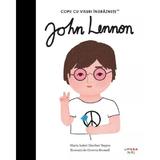 John Lennon. Copii cu visuri indraznete - Maria Isabel Sanchez Vegara, editura Litera