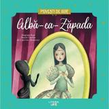 Alba-ca-zapada. Povesti de Aur - Fratii Grimm, editura Litera