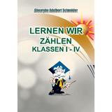 Lernen wir zahlen Klassen I - IV - Gheorghe Adalbert Schneider, editura Hyperion