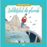 Soldatelul de plumb. Povesti de Aur - Hans Christian Andersen, editura Litera