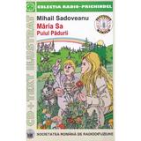 Maria Sa Puiul Padurii - Carte + Cd - Mihail Sadoveanu