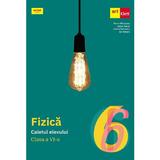 Fizica - Clasa 6 - Caietul elevului - Florin Macesanu, Victor Stoica, Corina Dobrescu, Ion Bararu, editura Grupul Editorial Art