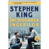 Inchisoarea ingerilor - Stephen King, editura Nemira
