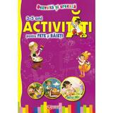 Activitati pentru fete si baieti 3-5 ani. Dezvolta si creeaza, editura Unicart