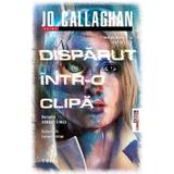 Disparut intr-o clipa. Seria Kat si Lock Vol.1 - Jo Callaghan, editura Trei