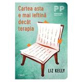 Cartea asta e mai ieftina decat terapia - Liz Kelly, editura Trei