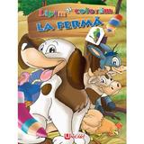 Lipim si coloram. La ferma, editura Unicart