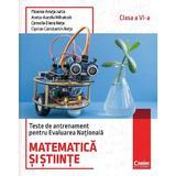 Matematica si stiinte. Teste de antrenament pentru Evaluarea Nationala - Clasa 6 - Floarea-Ancuta Jurca, Aneta-Aurelia Mihalcsik, Camelia Elena Neta, Ciprian Constantin Neta, editura Corint