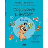 Descoperim si invatam cu Lucky. Grupa mare Vol.2 - Ana-Maria Ene, Gabriela Ioana Orosz, Monica Petrovan, Mariana Iulia Pitis, Maria Florentina Romanescu, Gabriela Trutescu, editura Corint