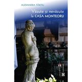 Vazute si nevazute la Casa Monteoru - Alexandra Tarziu, editura Vremea