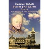 Hoinar prin Raiuri Vol.3: Contii von Bissingen und Nippenburg, 1818-1918 - Coriolan Babeti, editura Vremea