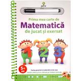 Prima mea carte de matematica de jucat si exersat 5 ani+, editura Gama