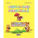 Dezvoltare personala - Clasa pregatitoare - Caiet de lucru - Adina Grigore, Cristina Ipate-Toma, editura Ars Libri