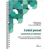 Codul penal comentat si adnotat pentru uzul studentilor si al candidatilor la examenele de admitere in profesie Ed. Spiralata - Mihail Udroiu, George Zlati, Victor Constantinescu, editura Solomon